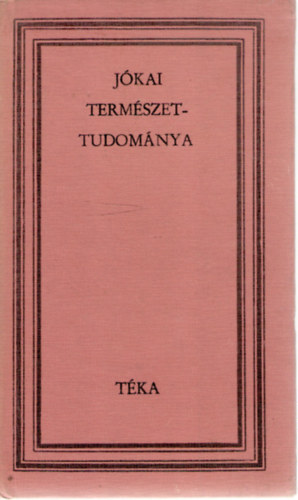 Veress Zoltán (szerk.) - Jókai természettudománya (téka)