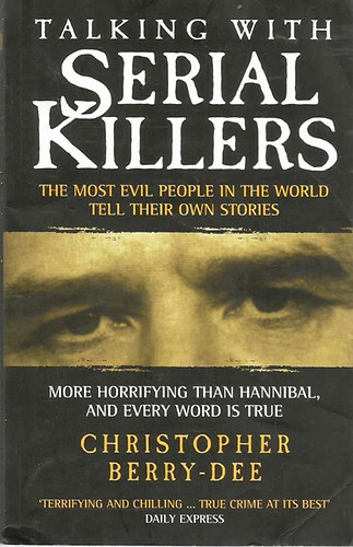 Christopher Berry-Dee - Talking with Serial Killers