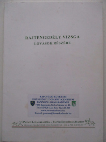 Pannon Lovas Akad�mia - Rajtenged�ly vizsga lovasok r�sz�re