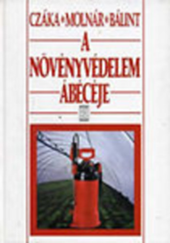 Cz�ka Sarolta, Moln�r M�ria B�lint J�nos - A n�v�nyv�delem �b�c�je