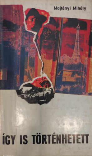 Majt�nyi Mih�ly - �gy is t�rt�nhetett
