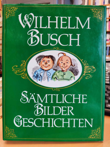 Wilhelm Busch - Smtliche Bildergeschichten