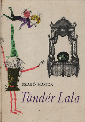 Szab Magda - Tndr Lala