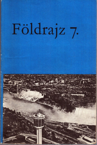 Dr. Magirius Gyul�n� F�si Lajos - F�ldrajz 7. (az �ltal�nos iskola 7. oszt�lya sz�m�ra)