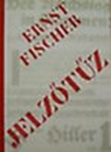 Ernst Fischer - Jelz�t�z (Dimitrov harca a h�bor�s gy�jtogat�k ellen)