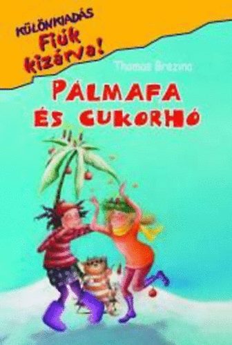 Thomas Brezina - P�lmafa �s cukorh�