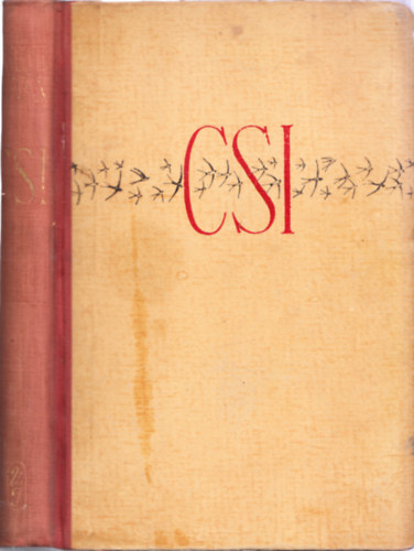 Fekete Istv�n - Csi - T�rt�netek �llatokr�l �s emberekr�l (Harmadik kiad�s - Gy�ry Mikl�s rajzaival)