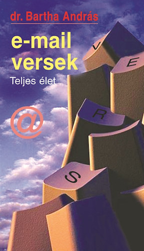 Dr. Bartha Andrs - E-mail versek - Teljes let