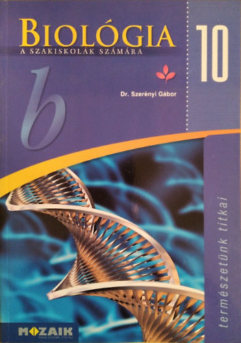 Dr. Szer�nyi G�bor - Biol�gia 10. a szakiskol�k sz�m�ra