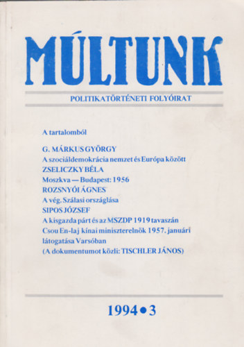 Sipos Levente  (szerk.) Ernyi Tibor (szerk.) - Mltunk - Politikatrtneti folyirat XXXIX. vf.,1994/3