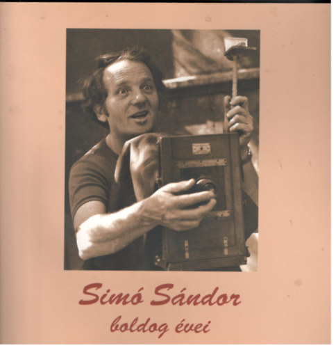 Kelecsényi László - Simó Sándor boldog évei