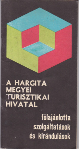 A Hargita Megyei Turisztikai Hivatal flajnlotta szolgltatsok s kirndulsok