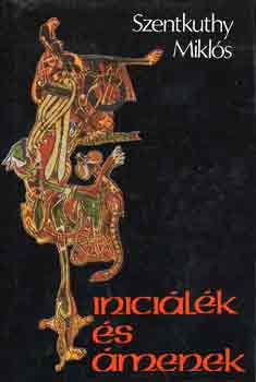 Szentkuthy MIkl�s - Inici�l�k �s �menek