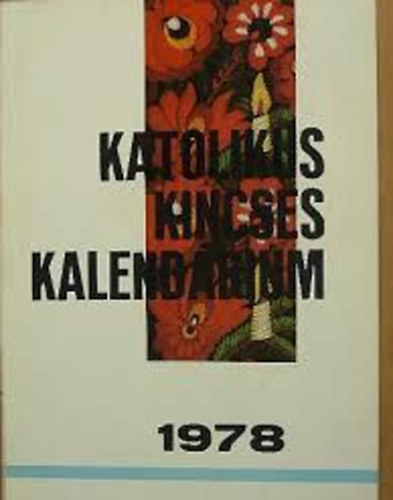 Katolikus kincses kalend�rium 1978
