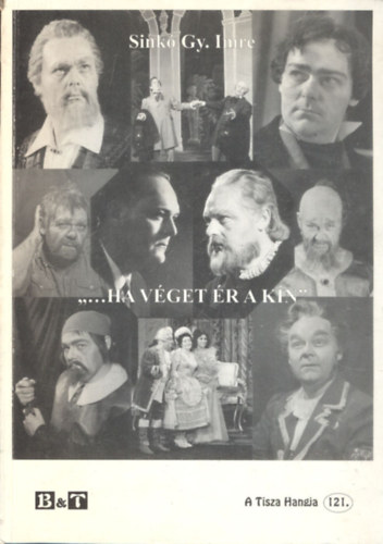 Sink� Gy. Imre - "...Ha v�get �r a k�n" - Fant�zi�lni tudok, de hazudni nem! (Reg�nyes �nvallom�s)