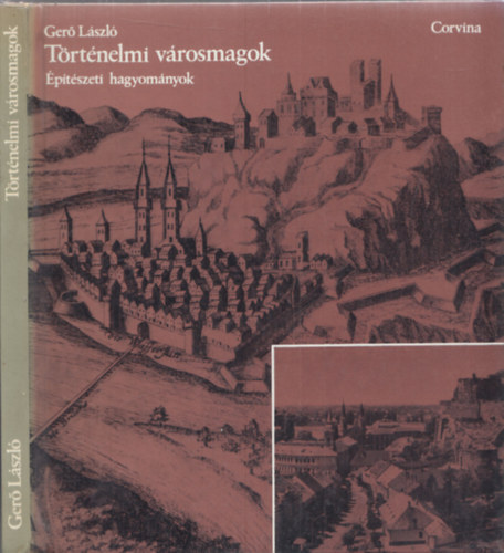 Gerő László - Történelmi városmagok (Építészeti hagyományok)