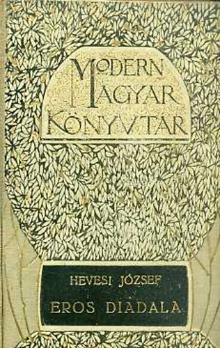 Hevesi József - Eros diadala - Lotosz - A mami