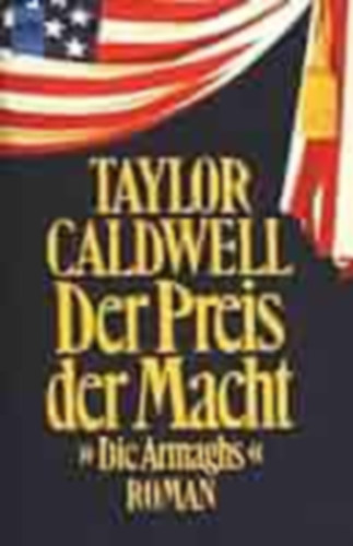 Taylor Caldwell - Der Preis der Macht