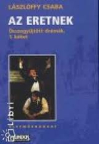 L�szl�ffy Csaba - Az eretnek I-II.