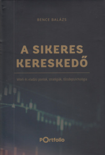 Bence Bal�zs - A Sikeres Keresked�