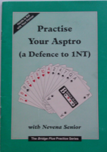 Nevena Senior - Practise Your Asptro (a Defence to 1NT)