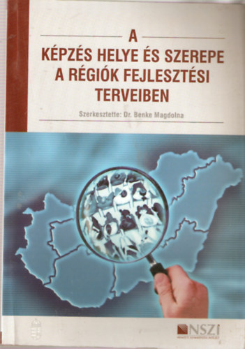 Dr. Benke Magdolna - A kpzs helye s szerepe a rgik fejlesztsi terveiben