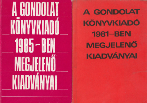 V�radi L�szl� - 2 db K�nyv�szet: A gondolat k�nyvkiad� 1986-ben megjelen� kiadv�nyai, A gondolat k�nyvkiad� 1981-ben megjelen� kiadv�nyai.