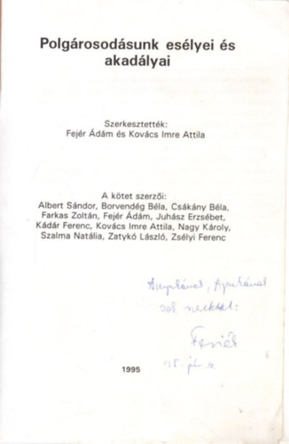 Kovács Imre Attila Fejér Ádám - Polgárosodásunk esélyei és akadályai - Szegedi Bölcsészfüzetek - dedikált