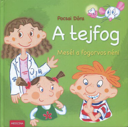 Pocsai Dra - A tejfog - Mesl a fogorvos nni