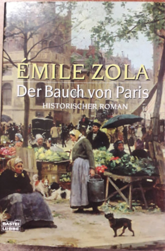 mile Zola - Der Bauch von Paris