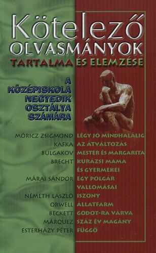 K�telez� olvasm�nyok tartalma �s elemz�se - K�z�piskol�soknak 4.