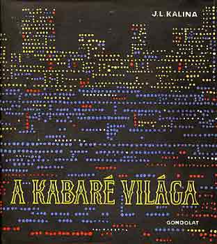 J.L. Kalina - A kabar� vil�ga
