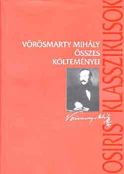 Vrsmarty Mihly - Vrsmarty Mihly sszes kltemnyei