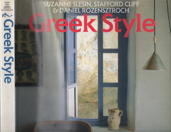 Stafford Cliff, Daniel Rozensztroch, Gilles de Chabaneix  Suzanne Slesin (photographer) - Greek Style
