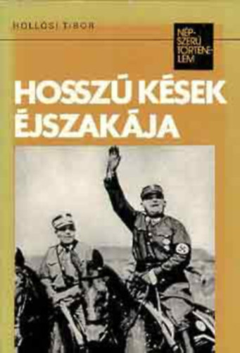 Holl�si Tibor - Hossz� k�sek �jszak�ja \(n�pszer� t�rt�nelem)