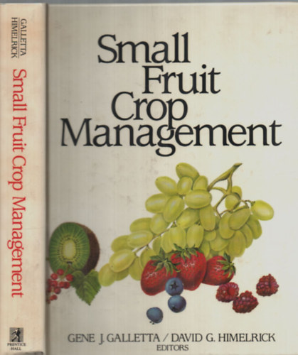 Gene J. Galletta - Small Fruit Crop Management.