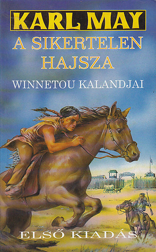 Karl May - A sikertelen hajsza - Winnetou kalandjai