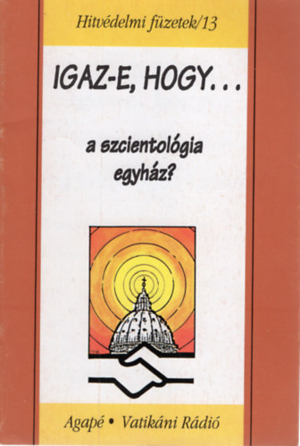 Benk Antal S. J. - Igaz-e,hogy a szcientolgia egyhz?