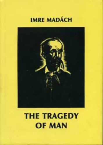 Madch Imre - The Tragedy of Man