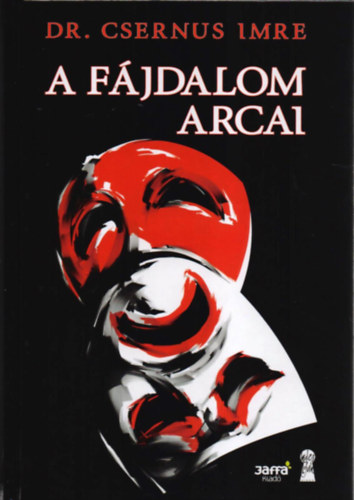 Dr. Csernus Imre - A f�jdalom arcai