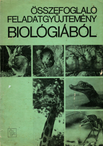 Dr. Fazekas Gy�rgy - �sszefoglal� feladatgy�jtem�ny biol�gi�b�l