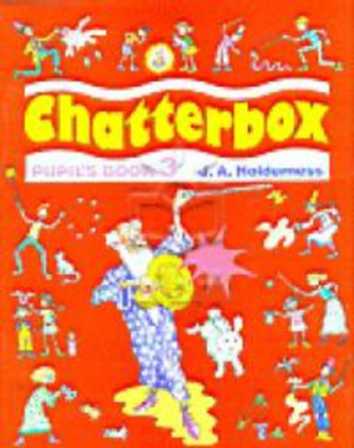 J. A. Holderness - Chatterbox-Pupil's book 3. OX-4324397