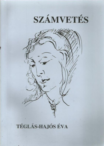 Téglás-Hajós Éva - Számvetés