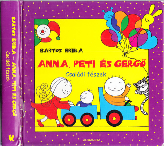 Bartos Erika - Anna, Peti s Gerg - Csaldi fszek