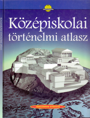 Dr. Papp-Vry rpd  (szerk.) - Kzpiskolai trtnelmi atlasz (Tbbszrsen kitntetve)