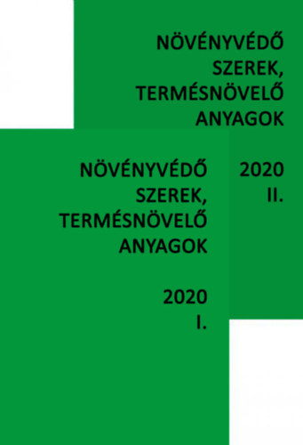 Dr. Dr. Erdős Gyula, Dr. Haller Gábor, Molnár Jenő Ocskó Zoltán - Növényvédő szerek, termésnövelő anyagok 2020 I-II.