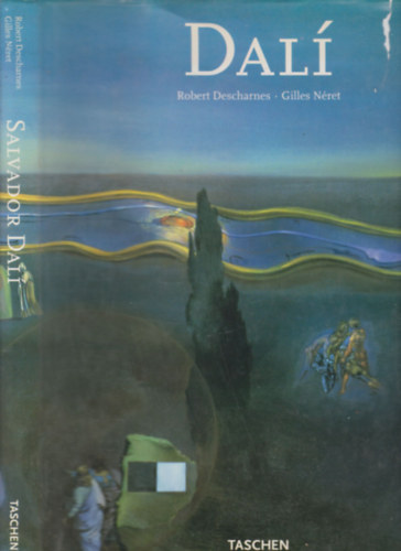 Robert Descharnes Gilles Nret - Salvador Dal 1904-1989 (Taschen) - magyar nyelv