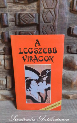 Baron P�ter  Norinaga Akira (ford.) - A legszebb vir�gok - Jap�n novell�k 18 �ven fel�lieknek - Baron P�ter ford�t�s�ban; Saj�t k�ppel