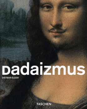 Dietmar Elger - Dadaizmus (Taschen)