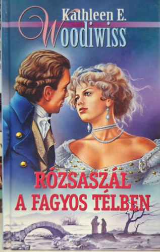Kathleen E. Woodiwiss - r�zsasz�l a fagyos t�lben - Woodiwiss